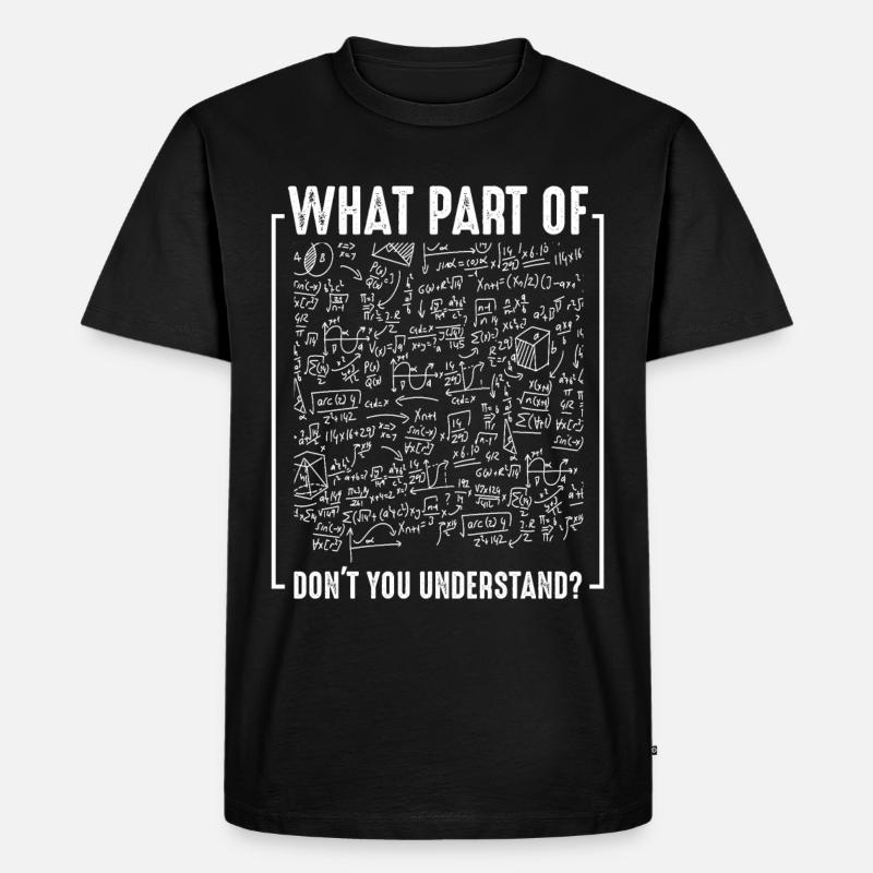 Physics Funny Sayings Cool Physicist Gift - Men's Premium Organic T-Shirt - black