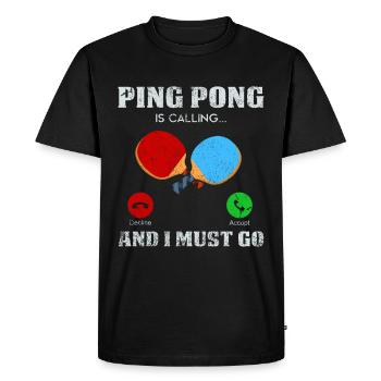 Ping Pong Funny Sayings Table Tennis Gift Idea - Men's Premium Organic T-Shirt - black - Front - Nico (187cm)