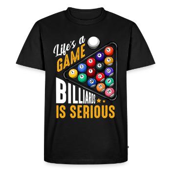 Life's A Game Billards Is Serious Saying Gift - Men's Premium Organic T-Shirt - black - Front - Nico (187cm)
