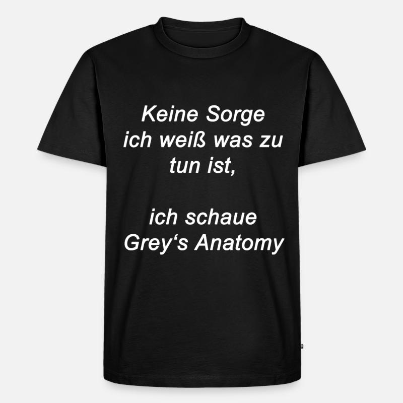 Greys Anatomy Spruch - Männer Premium Bio T-Shirt - Schwarz