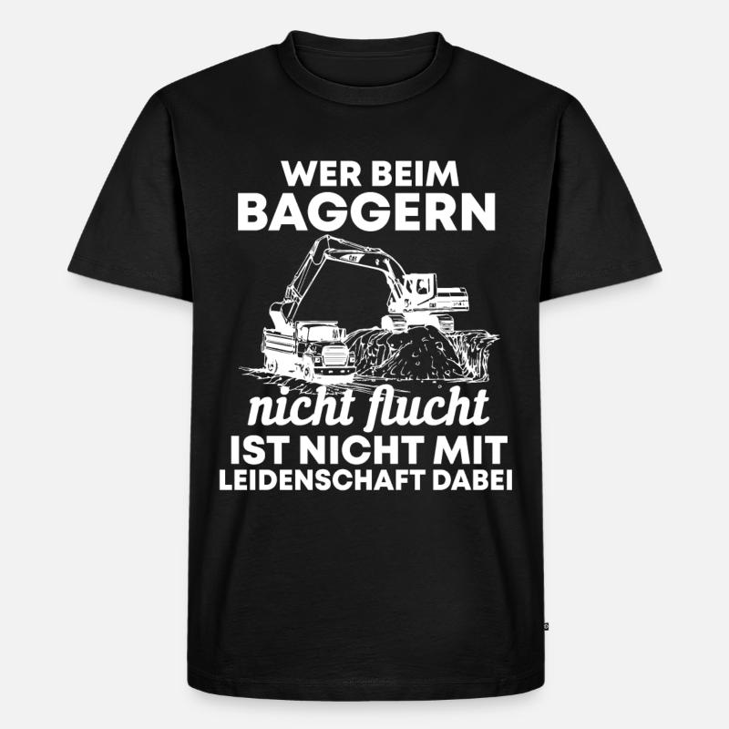 Baggerfahrer Bagger Spruch Geschenk - Männer Premium Bio T-Shirt - Schwarz
