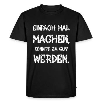 Just make it could be good. - Men's Premium Organic T-Shirt - black - Front - Nico (187cm)