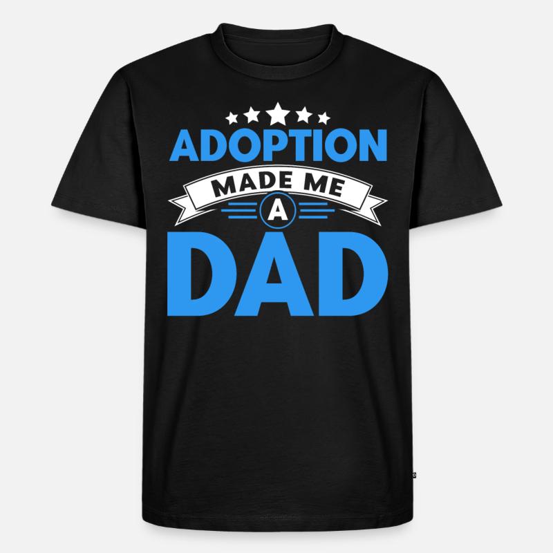 Adoption Adoptiveltern Pflegeeltern Geschenk - Männer Premium Bio T-Shirt - Schwarz