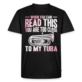 Tuba trop près de mon cadeau de tuba - T-shirt Premium bio Homme - noir - Devant - Nico (187cm)
