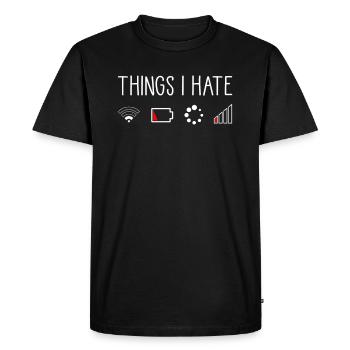 Things I Hate mauvaise connexion batterie vide - T-shirt Premium bio Homme - noir - Devant - Nico (187cm)