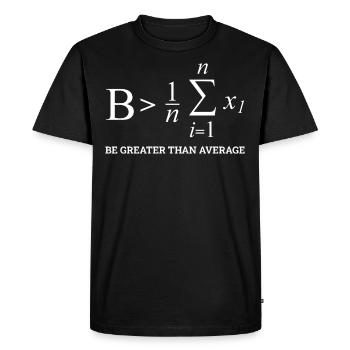 Soyez plus grand que la moyenne, des mathématiques amusantes - T-shirt Premium bio Homme - noir - Devant - Nico (187cm)