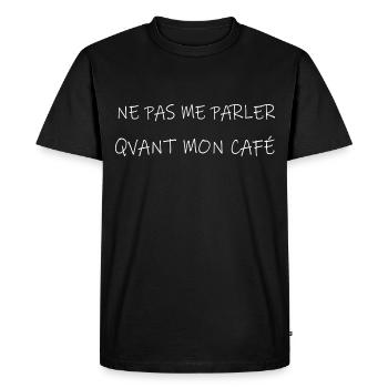 Ne Parler Avant Mon Café - T-shirt Premium bio Homme - noir - Devant - Nico (187cm)