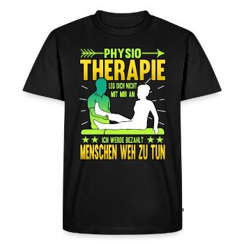 Physiotherapy don't mess with me I will - Men's Premium Organic T-Shirt - black - Front - Nico (187cm)