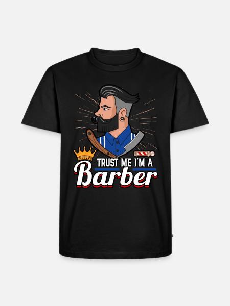 Hairdresser Trust Me I'm A Barber Barbershop - Men's Premium Organic T-Shirt - black
