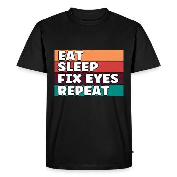 Funny Eat Sleep Fix Eyes Repeat Opticians Eye - Men's Premium Organic T-Shirt - black - Front - Nico (187cm)