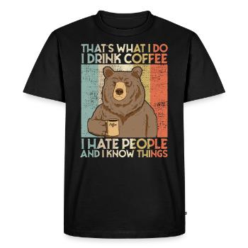 Boire du café, je déteste les gens et je sais des choses Bär - T-shirt Premium bio Homme - noir - Devant - Nico (187cm)