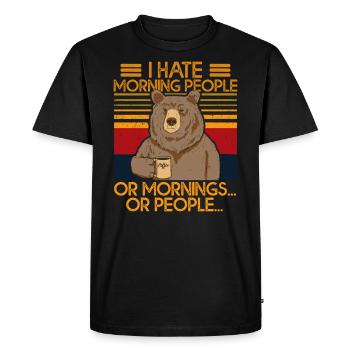 i hate morning people or mornings bear coffee - Men's Premium Organic T-Shirt - black - Front - Nico (187cm)