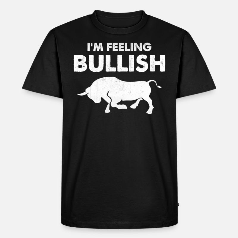 I'm feeling bullish - Männer Premium Bio T-Shirt - Schwarz