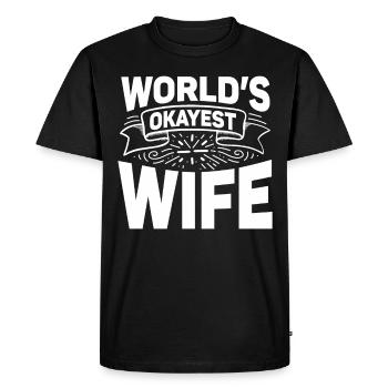 Worlds Okayest Wife Funny Wife - Men's Premium Organic T-Shirt - black - Front - Nico (187cm)