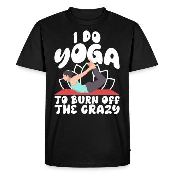 I Do Yoga To Burn Off The Crazy - Men's Premium Organic T-Shirt - black - Front - Nico (187cm)