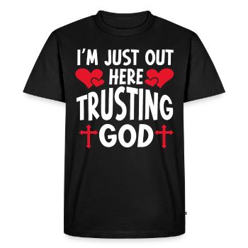 I'm Just Out Here Trusting God - Men's Premium Organic T-Shirt - black - Front - Nico (187cm)