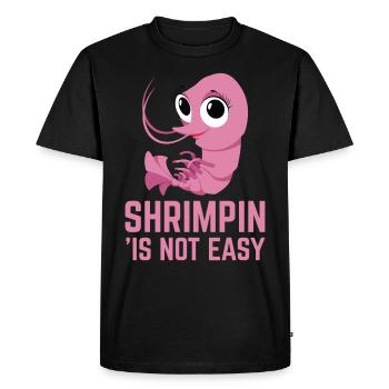 Shrimpin n’est pas facile I Rose design et cadeau pour - T-shirt Premium bio Homme - noir - Devant - Nico (187cm)