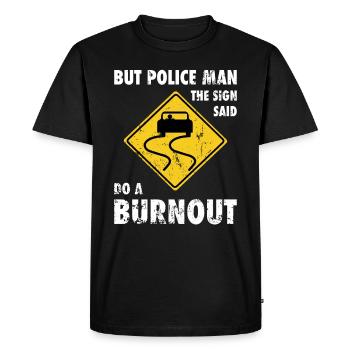 Police traffic sign car burnout joke - Men's Premium Organic T-Shirt - black - Front - Nico (187cm)