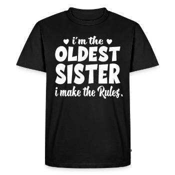 I'm the oldest Sister I make the Rules siblings - Men's Premium Organic T-Shirt - black - Front - Nico (187cm)