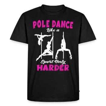 Pole Dancing - Pole Dance Like A Sport Only - T-shirt Premium bio Homme - noir - Devant - Nico (187cm)