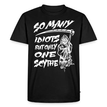 Tant d’idiots mais une seule faux - Grim Reaper - T-shirt Premium bio Homme - noir - Devant - Nico (187cm)
