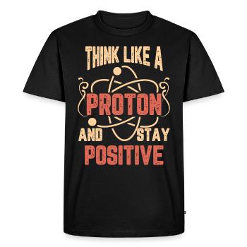 Science Think Like A Proton And Stay Positif - T-shirt Premium bio Homme - noir - Devant - Nico (187cm)