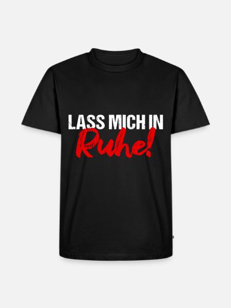 Lass mich in Ruhe! - Männer Premium Bio T-Shirt - Schwarz