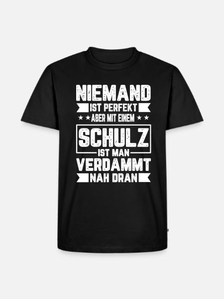 Schulz Niemand ist Perfekt Geschenkidee - Männer Premium Bio T-Shirt - Schwarz