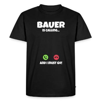Bauer appelle et je dois y aller citation amusante - T-shirt Premium bio Homme - noir - Devant - Nico (187cm)