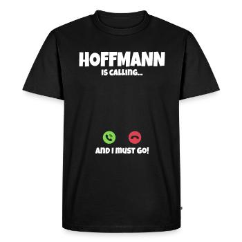 Hoffmann ruf an Ich muss Los Spruch Geschenkidee - T-shirt Premium bio Homme - noir - Devant - Nico (187cm)