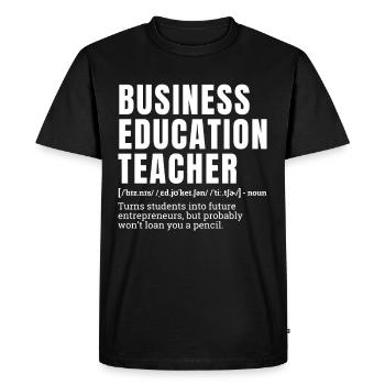 Funny Business Education Teacher Definition Humor - Men's Premium Organic T-Shirt - black - Front - Nico (187cm)