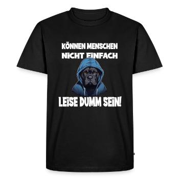 Can't people just be quietly stupid with - Men's Premium Organic T-Shirt - black - Front - Nico (187cm)