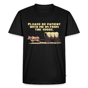 S’il vous plaît, soyez indulgent avec moi, je suis des années 1900 - T-shirt Premium bio Homme - noir - Devant - Nico (187cm)