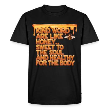 Kind words are like honey, sweet to the soul - Men's Premium Organic T-Shirt - black - Front - Nico (187cm)