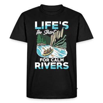 La vie est trop courte pour les rivières calmes Rafting - T-shirt Premium bio Homme - noir - Devant - Nico (187cm)