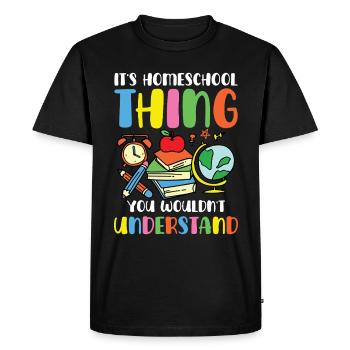 It's a homeschool thing, you wouldn't - Men's Premium Organic T-Shirt - black - Front - Nico (187cm)