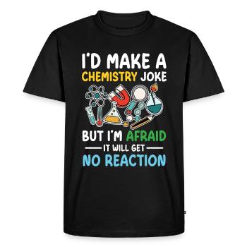 Je ferais une blague sur la chimie, mais je l’ai fait - T-shirt Premium bio Homme - noir - Devant - Nico (187cm)