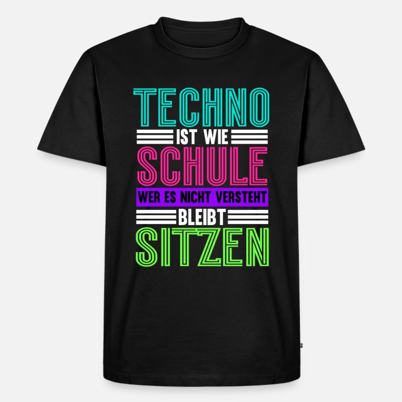 Techno Ist Wie Schule Techno - Männer Premium Bio T-Shirt - Schwarz