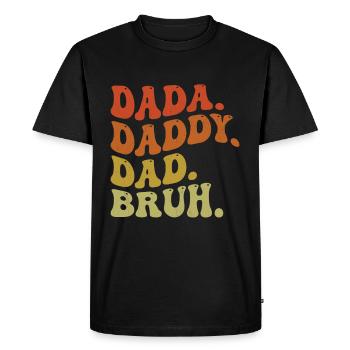 Dada Daddy Dad Bruh Retro - T-shirt Premium bio Homme - noir - Devant - Nico (187cm)