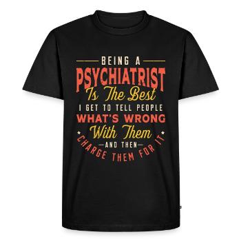 Being A Psychiatrist Is Social Work Psychiatrist - Men's Premium Organic T-Shirt - black - Front - Nico (187cm)