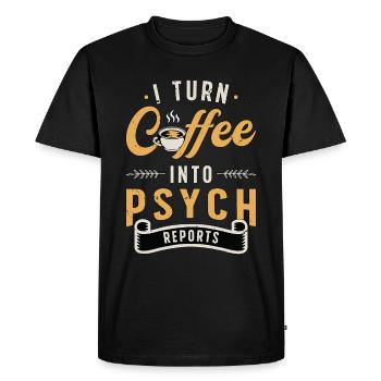 Psychiatrist I Turn Coffee Into Psych Social Work - Men's Premium Organic T-Shirt - black - Front - Nico (187cm)