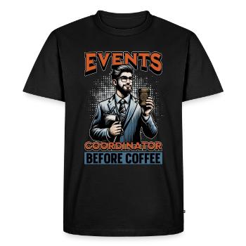 Events Coordinator Before Organizer Coffee Lover - Men's Premium Organic T-Shirt - black - Front - Nico (187cm)