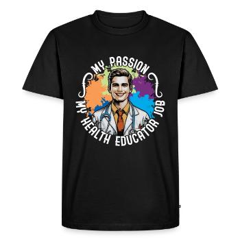 Health Educator My Passion My Health Counselor - Men's Premium Organic T-Shirt - black - Front - Nico (187cm)