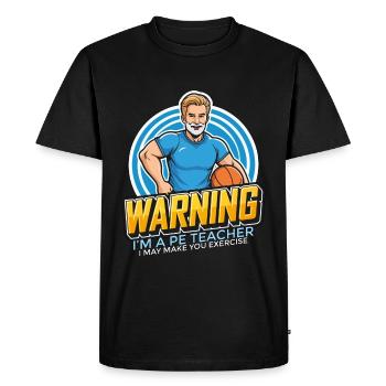 Instructeur d’éducation physique Avertissement Je suis un entraîneur de gym de professeur d’éducation physique - T-shirt Premium bio Homme - noir - Devant - Nico (187cm)