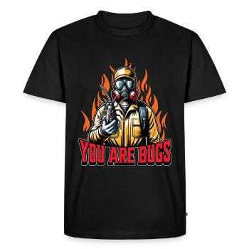 Pest Control You Are Bugs Pest Control Worker - Men's Premium Organic T-Shirt - black - Front - Nico (187cm)