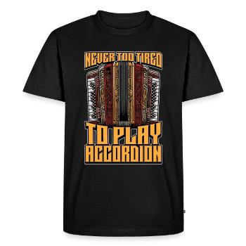 Accordion Never Too Tired To Play Wind Instrument - Men's Premium Organic T-Shirt - black - Front - Nico (187cm)