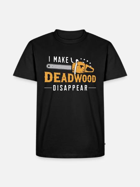 Tree Surgeon I Make Deadwood Disappear Arborist - Men's Premium Organic T-Shirt - black