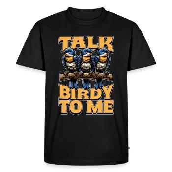 Bird Enthusiast Talk Birdy To Me Bird Observer - Men's Premium Organic T-Shirt - black - Front - Nico (187cm)