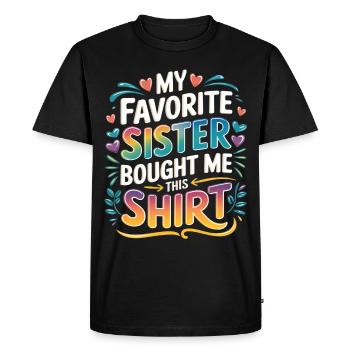 Ma sœur préférée m’a acheté des cadeaux de frère - T-shirt Premium bio Homme - noir - Devant - Nico (187cm)