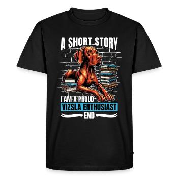 Vizsla Enthusiast A Short Story I Am A Dog Owner - Men's Premium Organic T-Shirt - black - Front - Nico (187cm)